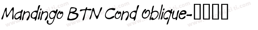 Mandingo BTN Cond Oblique字体转换